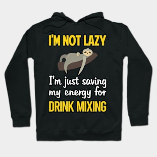 Funny Lazy Drink Mixing Mixologist Mixology Cocktail Bartending Bartender Hoodie